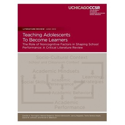 Teaching Adolescents to Become Learners the Role of Noncognitive Factors in Shaping School Performance: A Critical Literature Review, Camille A. Farrington (Author)