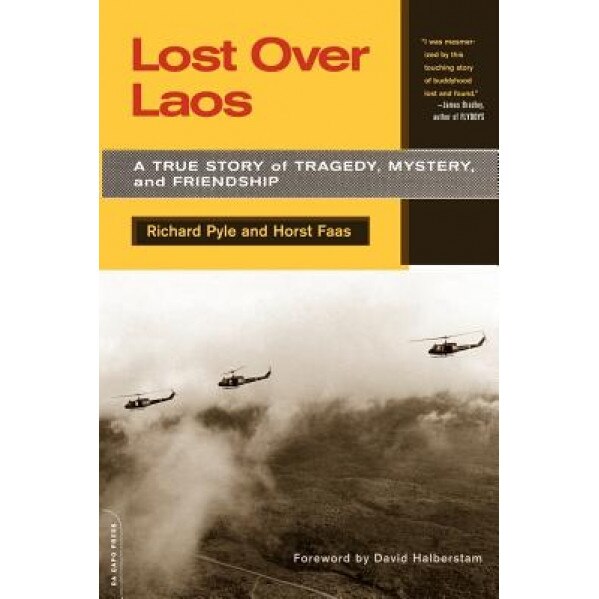 Lost Over Laos: A True Story of Tragedy, Mystery, and Friendship, Richard Pyle (Author)