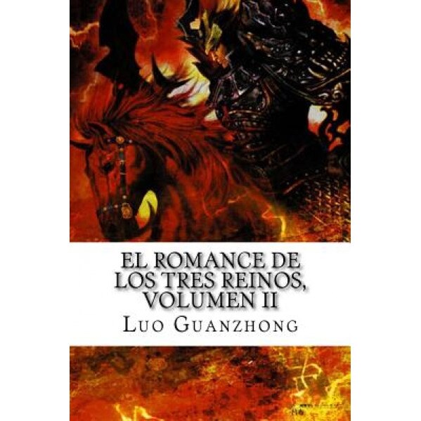 El Romance de Los Tres Reinos, Volumen II: La Batalla Por La Llanura Central, Luo Guanzhong (Author)