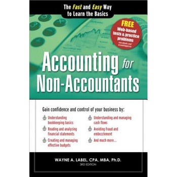 Accounting for Non-Accountants, 3e: The Fast and Easy Way to Learn the Basics - Wayne Label (Author) Accounting for Non-Accountants, 3e: The Fast and Easy Way to Learn the Basics - Wayne Label (Author)