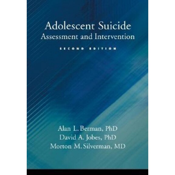 Adolescent Suicide: Assessment and Intervention - Alan L. Berman (Author)