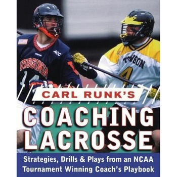 Carl Runk's Coaching Lacrosse: Strategies, Drills, & Plays from an NCAA Tournament Winning Coach's Playbook, Rand Pecknold (Author) Carl Runk's Coaching Lacrosse: Strategies, Drills, & Plays from an NCAA Tournament Winning Coach's Playbook, Rand Pecknold (Author)