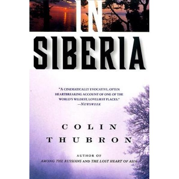 In Siberia, Colin Thubron (Author)