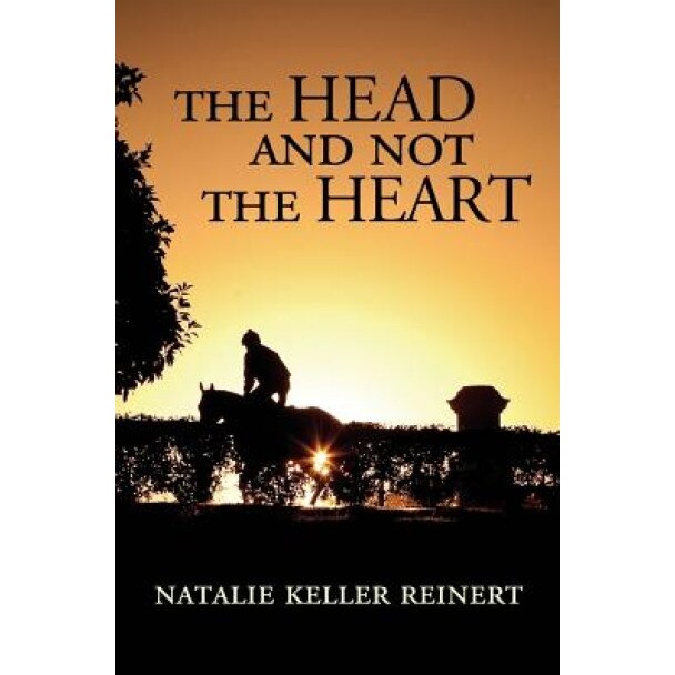 The Head and Not the Heart, Natalie Keller Reinert (Author)