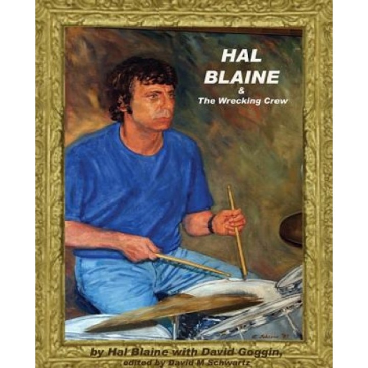 Hal Blaine and the Wrecking Crew, David Goggin, Hal Blaine