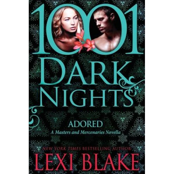 Adored: A Masters and Mercenaries Novella, Lexi Blake (Author)