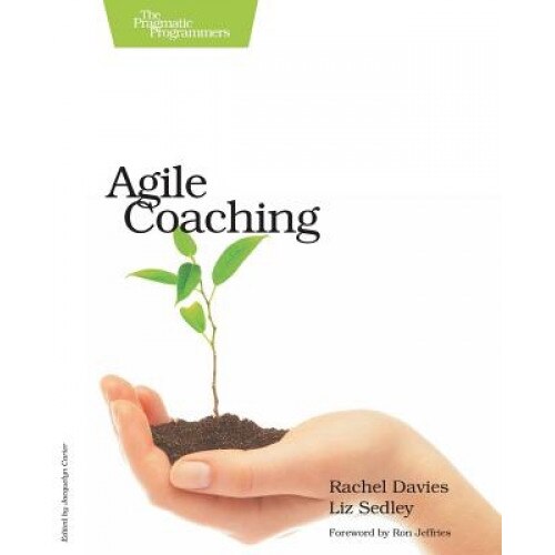 Agile Coaching - Liz Sedley, Glyn Ed. Davies, Rachel Davies
