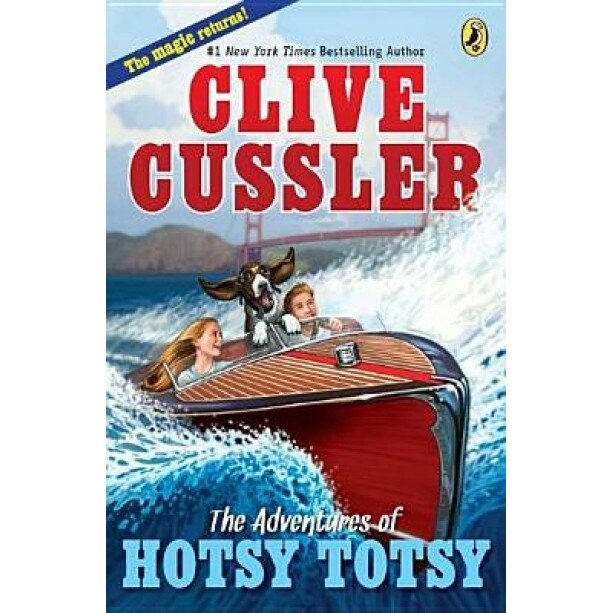 The Adventures of Hotsy Totsy, Clive Cussler (Author)