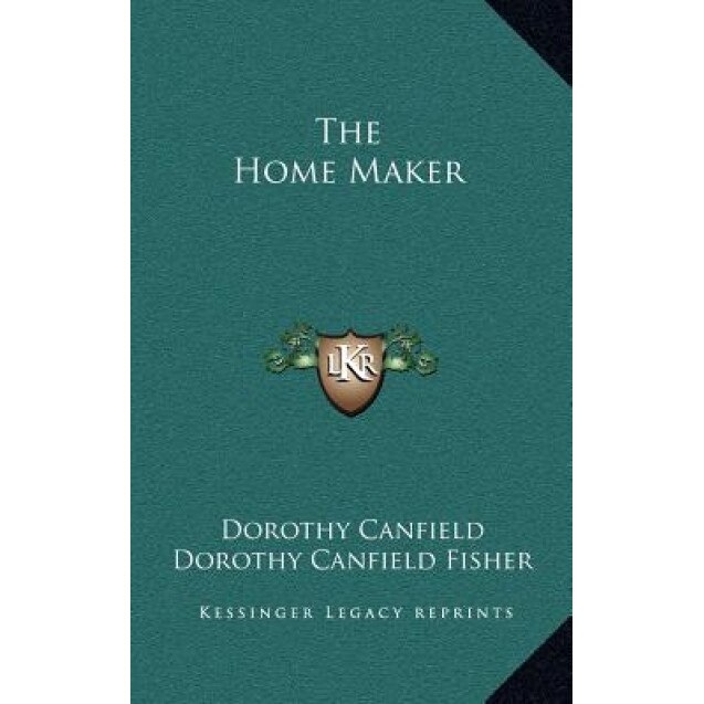 The Home Maker, Dorothy Canfield (Author)