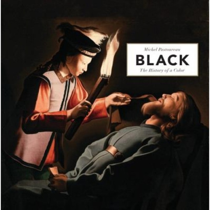 Black: The History of a Color, Michel Pastoureau (Author)