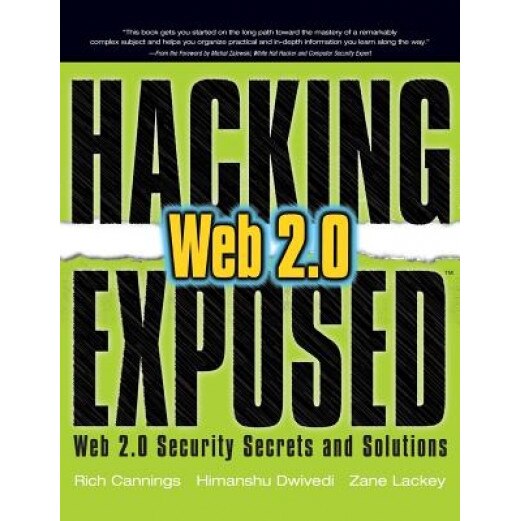 Hacking Exposed Web 2.0: Web 2.0 Security Secrets and Solutions - Himanshu Dwivedi (Author)