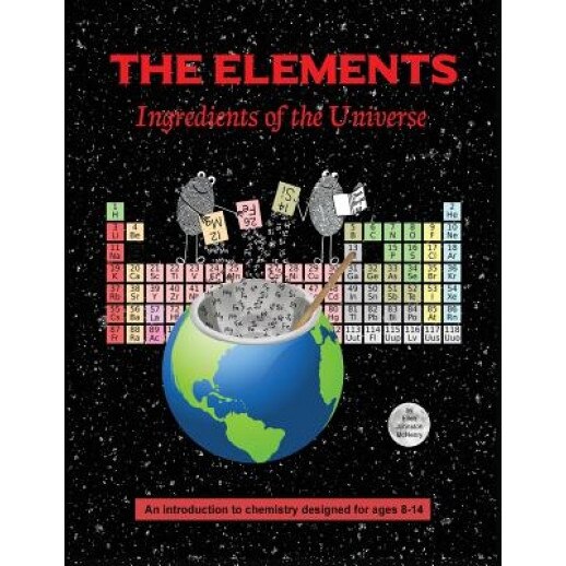 The Elements; Ingredients of the Universe, Ellen Johnston McHenry (Author)