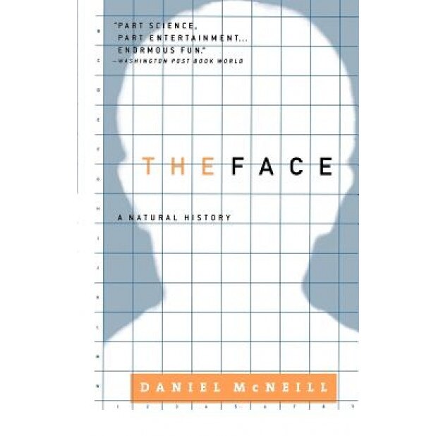 The Face: A Natural History, Daniel McNeill (Author)