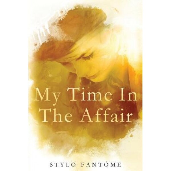 My Time in the Affair, Stylo Fantome (Author)