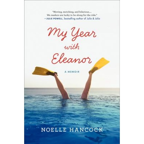 My Year with Eleanor: A Memoir, Noelle Hancock (Author)