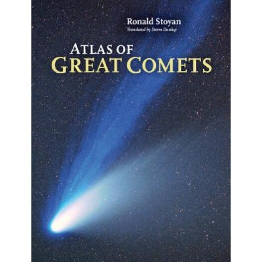 Atlas of Great Comets, Ronald Stoyan (Author)