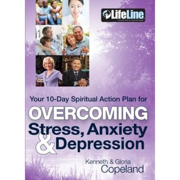 Overcoming Stress, Anxiety & Depression: Your 10-Day Spiritual Action Plan, Kenneth Copeland (Author) Overcoming Stress, Anxiety & Depression: Your 10-Day Spiritual Action Plan, Kenneth Copeland (Author)
