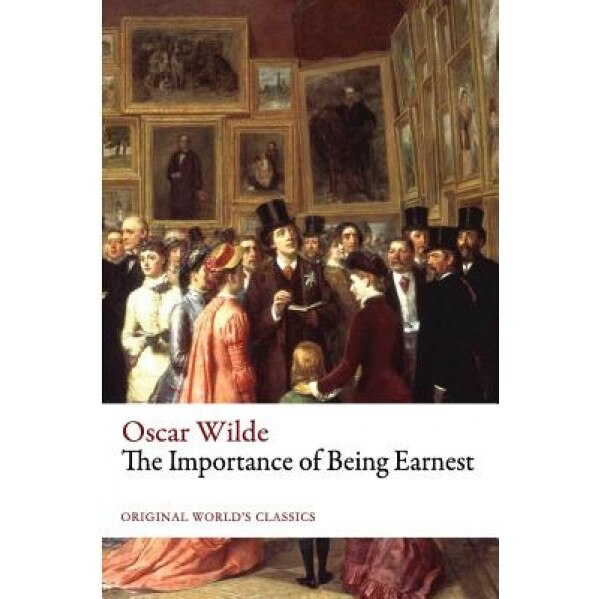 The Importance of Being Earnest (Original World's Classics), Oscar Wilde (Author)