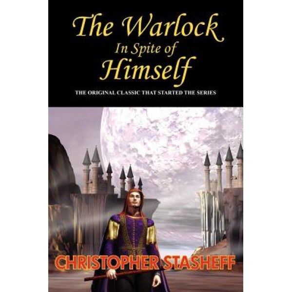 The Warlock in Spite of Himself, Christopher Stasheff (Author)