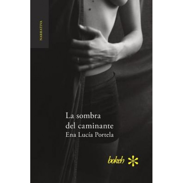 La Sombra del Caminante, Ena Lucia Portela (Author)