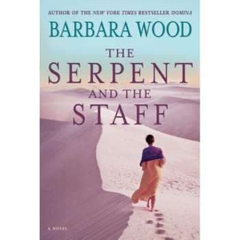 The Serpent and the Staff, Barbara Wood (Author) The Serpent and the Staff, Barbara Wood (Author)