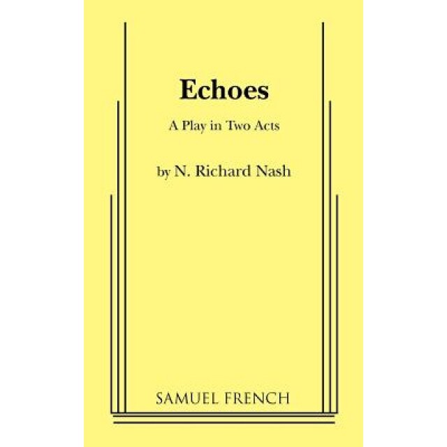 Echoes, N. Richard Nash (Author)