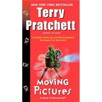 Moving Pictures: A Novel of Discworld, Terry Pratchett (Author) Moving Pictures: A Novel of Discworld, Terry Pratchett (Author)