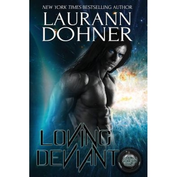 Loving Deviant, Laurann Dohner (Author)
