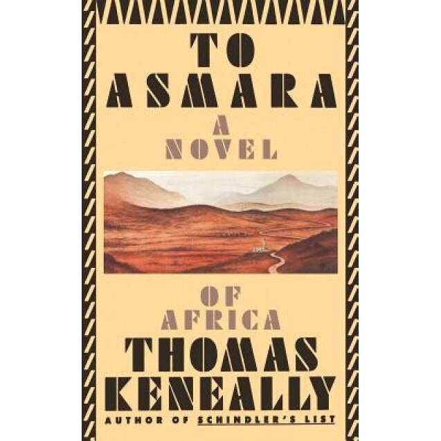 To Asmara, Thomas Keneally (Author)