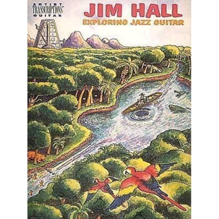 Jim Hall - Exploring Jazz Guitar, Jim Hall (Author)