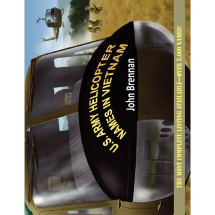 U.S. Army Helicopter Names in Vietnam, John Brennan (Author)