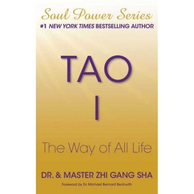 Tao I: The Way of All Life, Zhi Gang Sha (Author)
