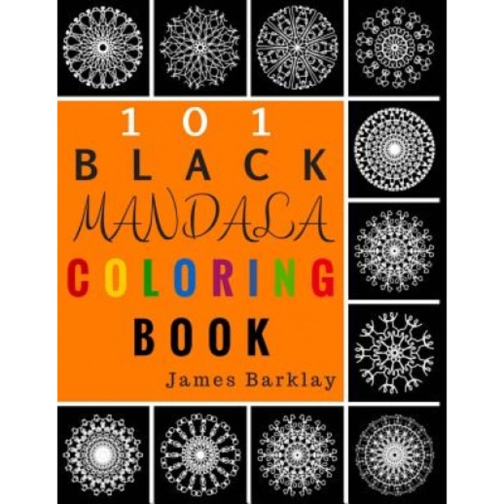 101 Black Mandala Coloring Book, James Barklay (Author)