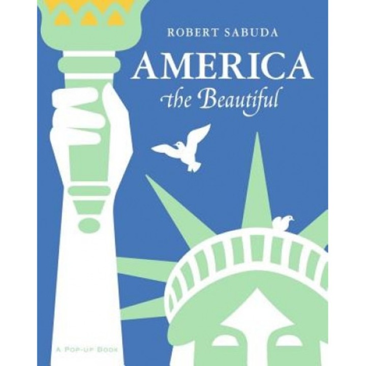 America the Beautiful: A Pop-Up Book, Robert Clarke Sabuda