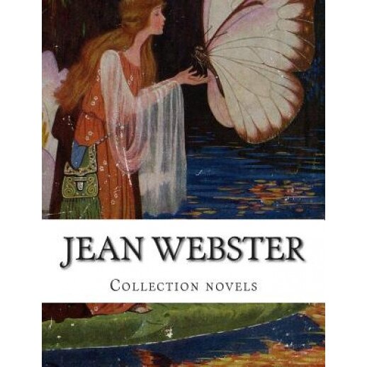 Jean Webster, Collection Novels, Jean Webster (Author)