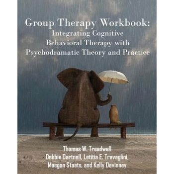 Group Therapy Workbook: Integrating Cognitive Behavioral Therapy with Psychodramatic Theory and Practice - Thomas W. Treadwell (Author) Group Therapy Workbook: Integrating Cognitive Behavioral Therapy with Psychodramatic Theory and Practice - Thomas W. Treadwell (Author)