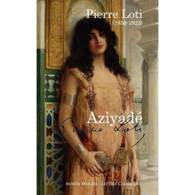 Aziyade (Texte Integral), Pierre Loti (Author)