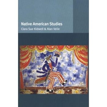 Native American Studies, Clara Sue Kidwell (Author) Native American Studies, Clara Sue Kidwell (Author)