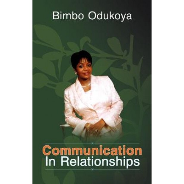 Communication in Relationships, Bimbo Odukoya (Author)