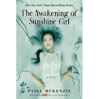The Awakening of Sunshine Girl, Paige McKenzie (Author) The Awakening of Sunshine Girl, Paige McKenzie (Author)