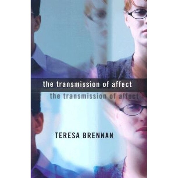 The Transmission of Affect - Teresa Brennan (Author)