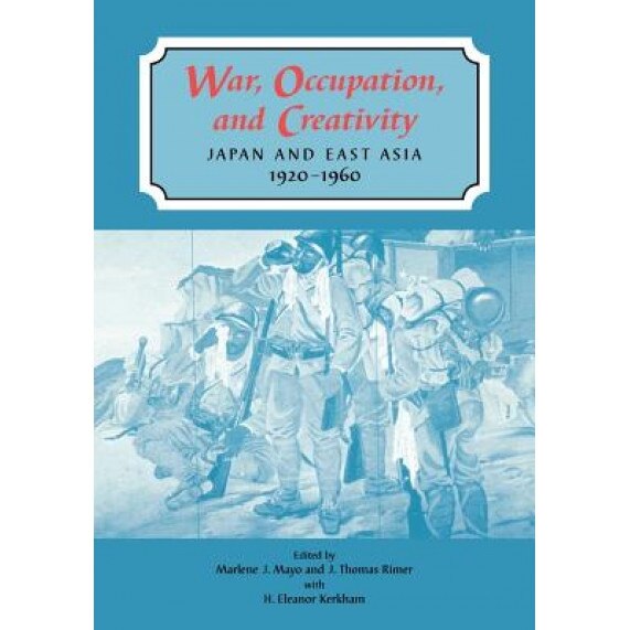 War Occupation and Creativity, Marlene J. Mayo (Editor)