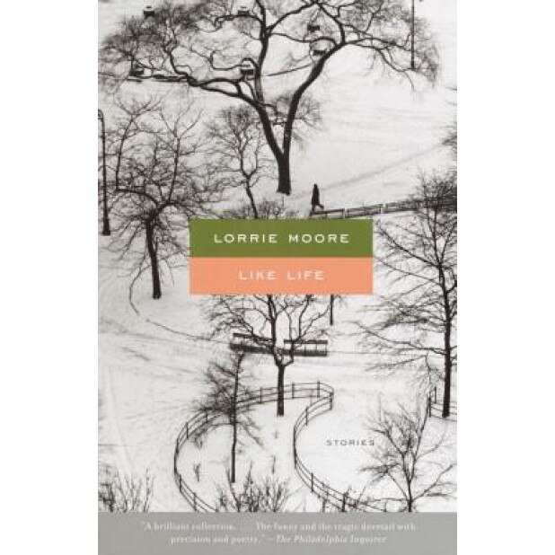 Like Life, Lorrie Moore