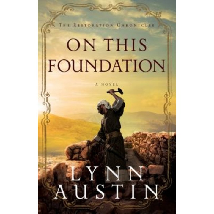 On This Foundation, Lynn N. Austin (Author)