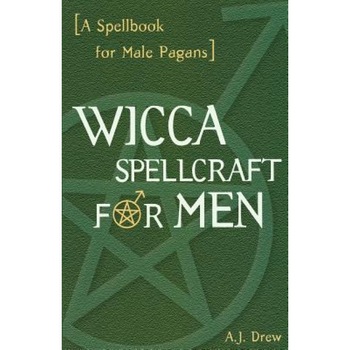 Wicca Spellcraft for Men - A. J. Drew (Author) Wicca Spellcraft for Men - A. J. Drew (Author)