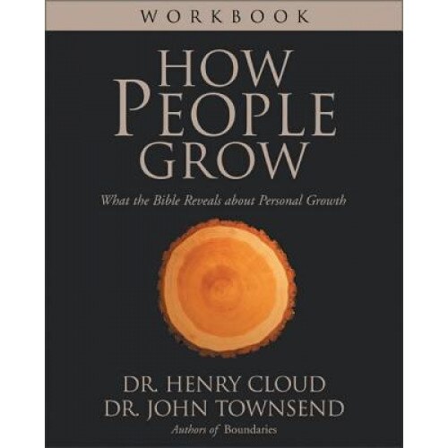 How People Grow Workbook: What the Bible Reveals about Personal Growth, Henry Cloud, John Sims Townsend