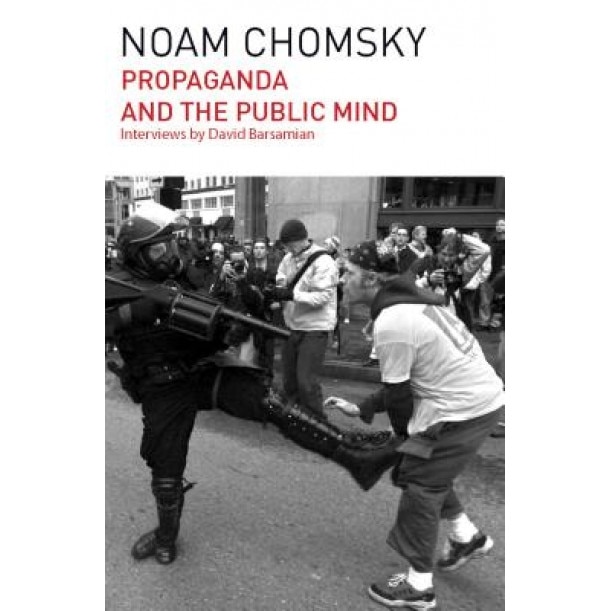 Propaganda and the Public Mind, Noam Chomsky (Author)