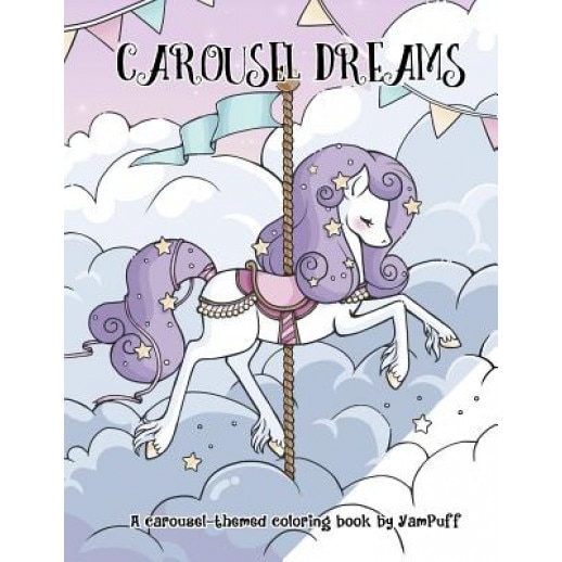 Carousel Dreams: A Coloring Book by Yampuff, Yasmeen H. Eldahan (Author)