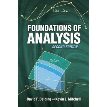 Foundations of Analysis, David F. Belding (Author) Foundations of Analysis, David F. Belding (Author)
