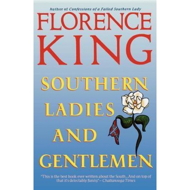 Southern Ladies & Gentlemen, Florence King